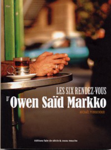 image du livre Les six rendez-vous d'Owen Saïd Markko