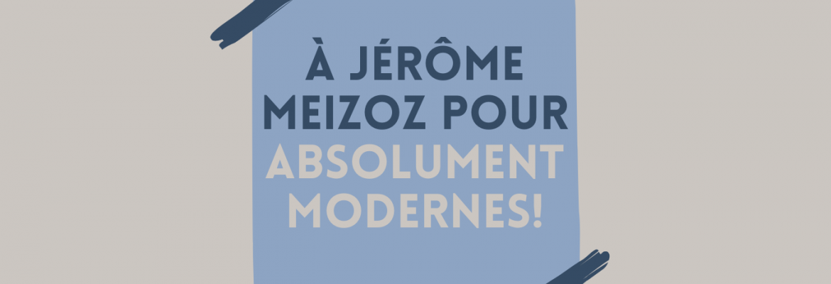 Jérôme Meizoz : Hommage et cadeaux